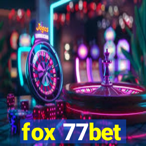 fox 77bet